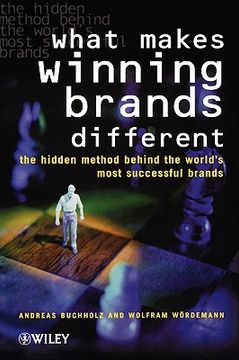 portada what makes winning brands different: the hidden method behind the world's most successful brands (en Inglés)