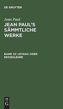 portada Jean Paul's Sämmtliche Werke, Band 22, Levana Oder Erziehlehre (en Alemán)