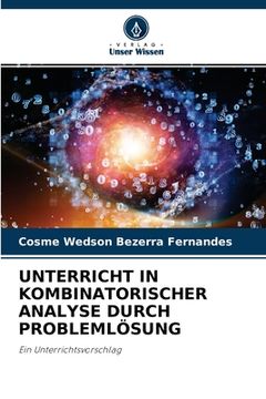portada Unterricht in Kombinatorischer Analyse Durch Problemlösung (en Alemán)