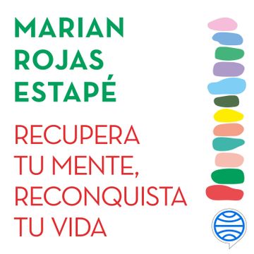 Libro Recupera Tu Mente, Reconquista Tu Vida De Marian Rojas Estapé ...