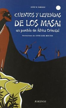 portada Cuentos y Leyendas de los Masai: Un Pueblo de África Oriental (Cuentos y Leyendas (Kokino) (in Spanish)