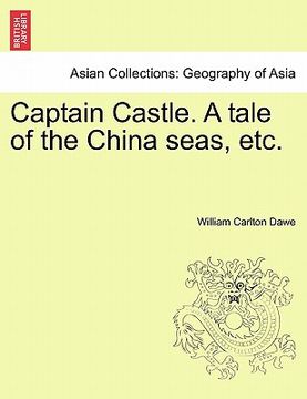 portada captain castle. a tale of the china seas, etc. (en Inglés)