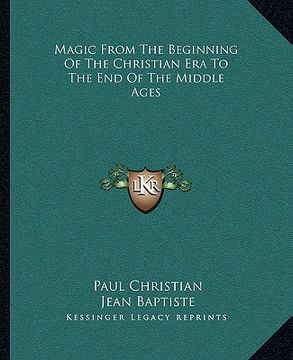portada magic from the beginning of the christian era to the end of the middle ages