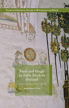 portada Faith and Magic in Early Modern Finland (Palgrave Historical Studies in Witchcraft and Magic) (en Inglés)