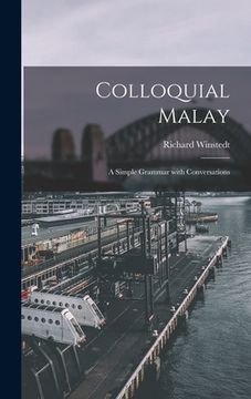 portada Colloquial Malay: a Simple Grammar With Conversations (en Inglés)
