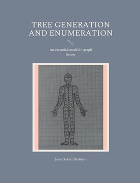 portada Tree generation and enumeration: An extended model in graph theory (en Inglés)