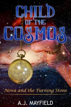 portada Child of the Cosmos: Nova and the Turning Stone (en Inglés)