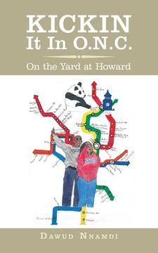 portada Kickin It in O.N.C.: On the Yard at Howard (en Inglés)