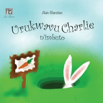 portada Urukwavu Charlie n'imbuto: Charlie Rabbit and the Seeds