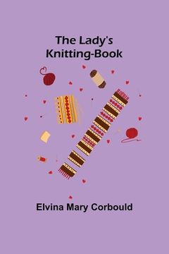 portada The Lady's Knitting-Book (en Inglés)