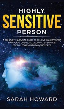 portada Highly Sensitive Person: A Complete Survival Guide to Relieve Anxiety, Stop Emotional Overload & Eliminate Negative Energy, for Empaths & Introverts (en Inglés)