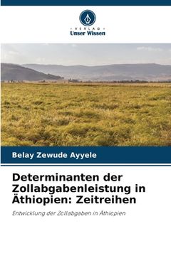 portada Determinanten der Zollabgabenleistung in Äthiopien: Zeitreihen (en Alemán)