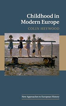portada Childhood in Modern Europe (New Approaches to European History) (en Inglés)