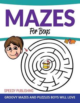 portada Mazes For Boys: Groovy Mazes and Puzzles Boys Will Love (en Inglés)
