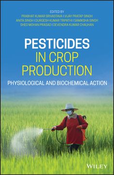 portada Pesticides in Crop Production: Physiological and Biochemical Action (en Inglés)