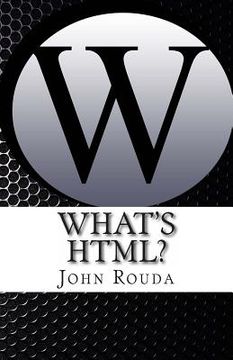 portada What's HTML?: Learn It in 4 hours (en Inglés)