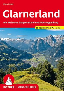 portada Glarnerland: Mit Walensee, Sarganserland und Obertoggenburg. 55 Touren. Mit Gps-Tracks (en Alemán)