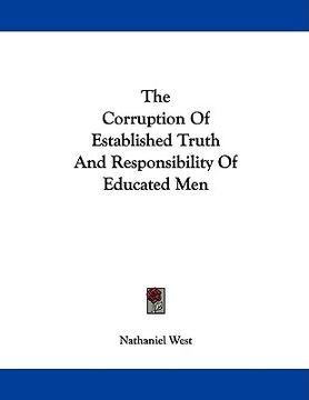 portada the corruption of established truth and responsibility of educated men