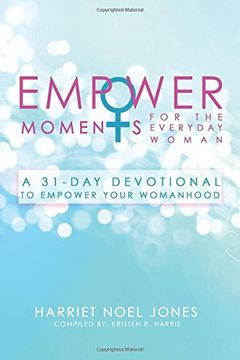 portada EmpowerMoments for the Everyday Woman: A 31-Day Devotional to Empower Your Womanhood