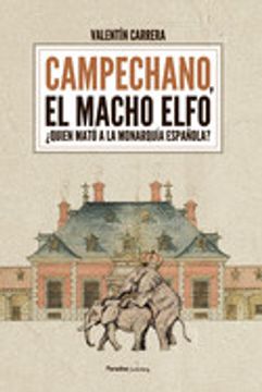 portada Campechano, el macho elfo: ¿Quién mató a la monarquía española? (in Spanish)