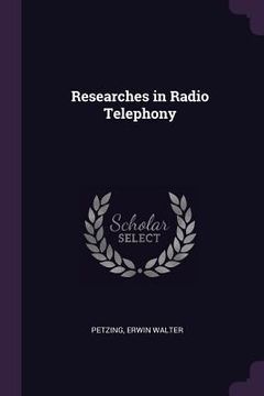 portada Researches in Radio Telephony (in English)