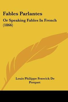 portada fables parlantes: or speaking fables in french (1866) (in English)