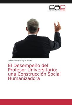 portada El Desempeño del Profesor Universitario: Una Construcción Social Humanizadora