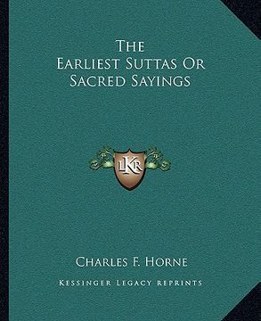 portada the earliest suttas or sacred sayings (en Inglés)