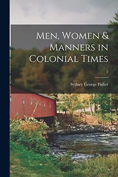 portada Men, Women & Manners in Colonial Times; 2