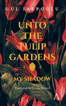 portada Unto the Tulip Gardens (en Inglés)