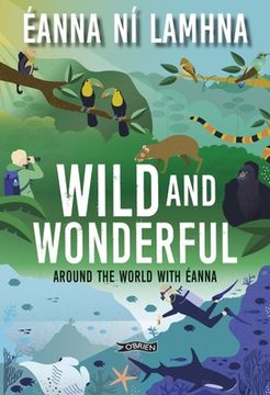 portada Wild and Wonderful: Around the World with Éanna (en Inglés)