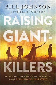 portada Raising Giant-Killers: Releasing Your Child's Divine Destiny Through Intentional Parenting 