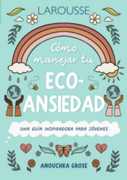 portada 10 pasos para cambiar. Cómo manejar tu Eco-ansiedad (in Spanish)