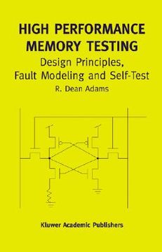 portada high performance memory testing: design principles, fault modeling and self-test (en Inglés)