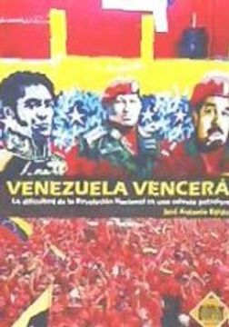 portada Venezuela Vencerá: La Dificultad de la Revolución Nacional en una Colonia Petrolera (in Spanish)