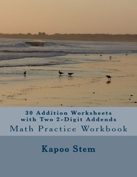 portada 30 Addition Worksheets with Two 2-Digit Addends: Math Practice Workbook (30 Days Math Addition Series) (Volume 2)