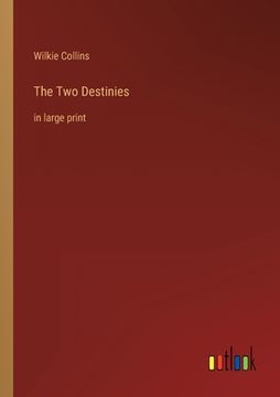 portada The Two Destinies: in large print (en Inglés)