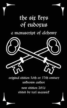 portada The Six Keys of Eudoxus: A Manuscript of Alchemy (en Inglés)