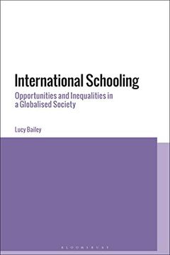 portada International Schooling: Privilege and Power in Globalized Societies (en Inglés)