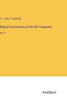 portada Biblical Commentary on the Old Testament: Vol. 2 (in English)
