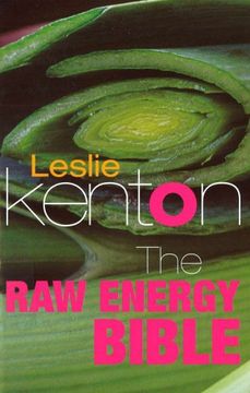 portada The Raw Energy Bible: Packed With Raw Energy Goodness and Food Combining Facts