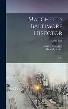 portada Matchett's Baltimore Director: for ..; yr.1835-1836 (en Inglés)