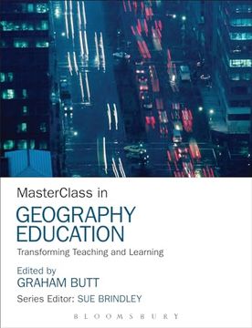 portada Masterclass in Geography Education: Transforming Teaching and Learning (en Inglés)