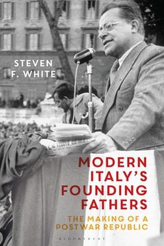 portada Modern Italy's Founding Fathers: The Making of a Postwar Republic (en Inglés)