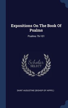 portada Expositions On The Book Of Psalms: Psalms 76-101 (en Inglés)