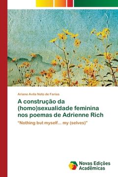portada A construção da (homo)sexualidade feminina nos poemas de Adrienne Rich (en Portugués)