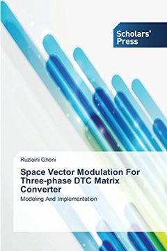 portada Space Vector Modulation for Three-Phase Dtc Matrix Converter
