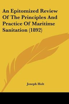 portada an epitomized review of the principles and practice of maritime sanitation (1892) (en Inglés)