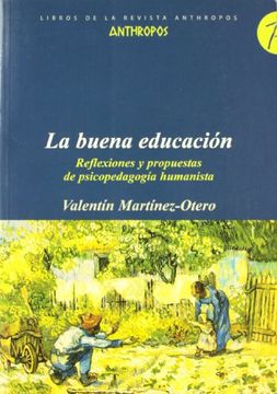 portada La Buena Educacion. Reflexiones y Propuestas de Psicopedagogia hu Manista (in Spanish)