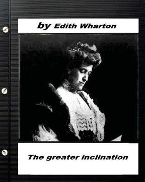 portada The greater inclination . By Edith Wharton